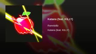 Ramriddlz Ft. Killy - Katana