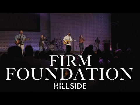 Firm Foundation (He Won’t) - Hillside Worship feat. Russell Vista