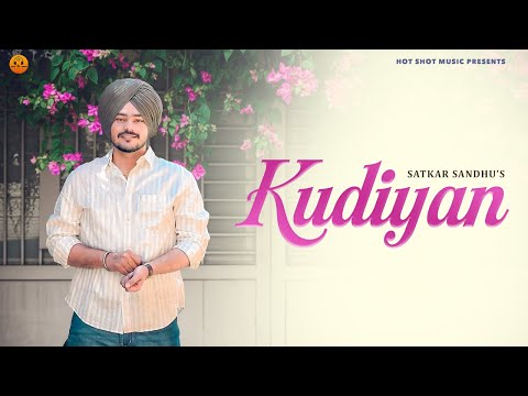 Kudiyan | Young Mode Ep | Satkar Sandhu | Hammy Mangat | Punjabi song 2025 | Punjabi song