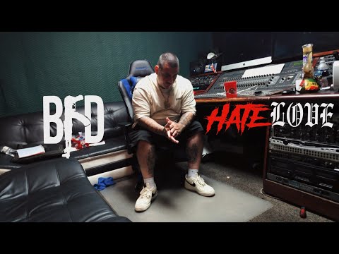 Bfd - Hate/Love (official music video)