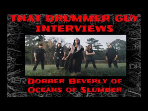 Interview with Dobber Beverly of Oceans of Slumber