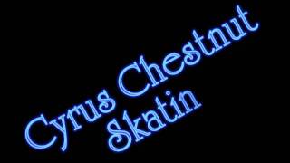 Cyrus Chestnut - Skating