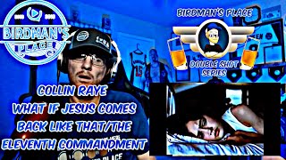 COLLIN RAYE &quot;WHAT IF JESUS COMES BACK LIKE THAT&quot; THE ELEVENTH COMMANDMENT&quot; - REACTION VIDEO