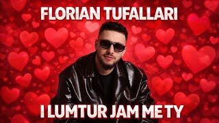 Florian Tufallari - I Lumtur Jam Me Ty