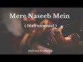 Title Mere Naseeb Mein Tu Instrumental Cover MereNaseebMeinTu InstrumentalCover Relaxingmusic