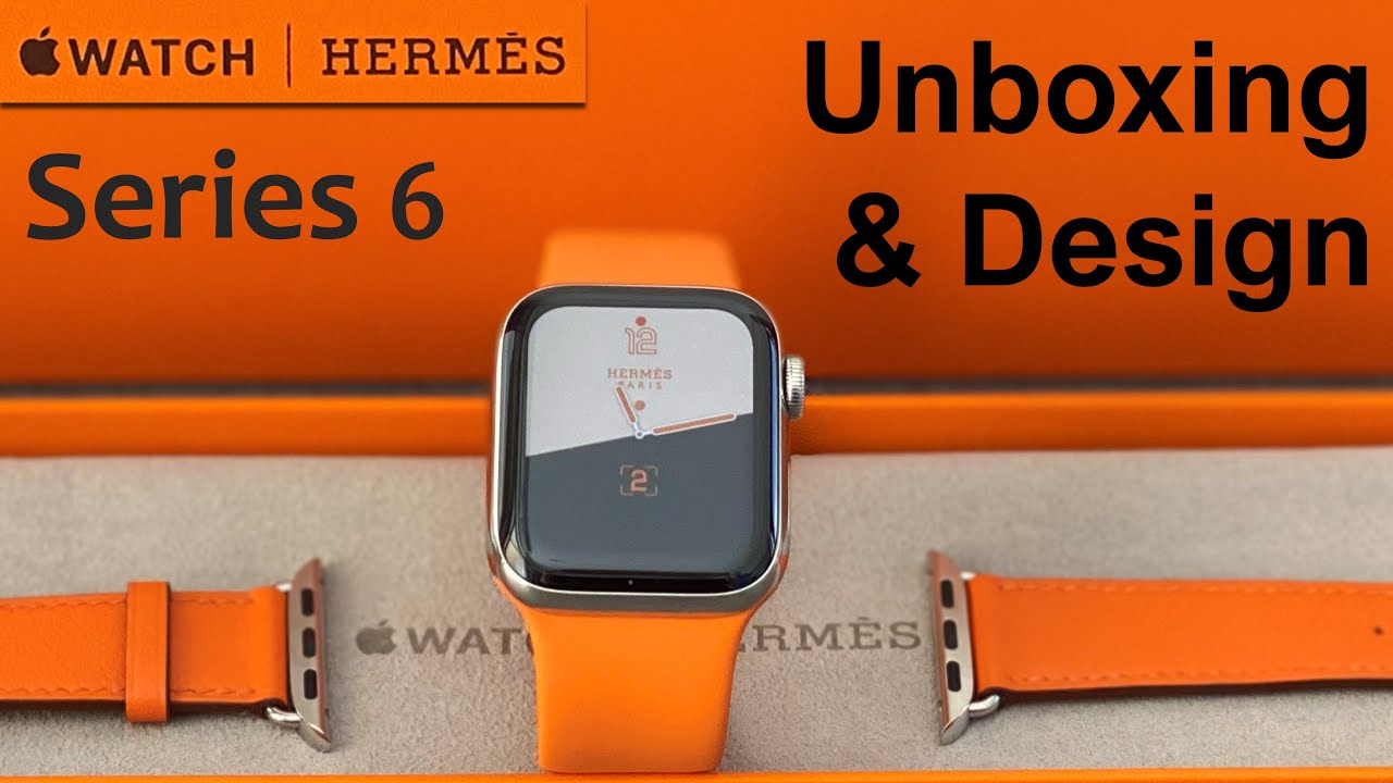 Apple Watch Hermès (Series 6) - Unboxing, Design and Assembly