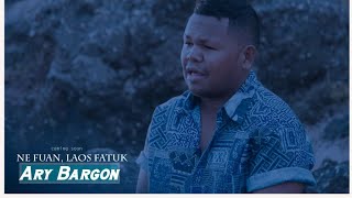 Download lagu Ary Bargon_Ne'e Fuan Laos Fatuk mp3