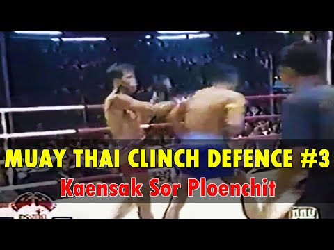 Kaensak's Clinch Defence Mastery Part 3 | Muay Thai