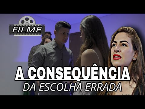 Filme completo A Consequência da escolha errada l HS Producões