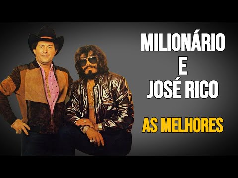 Milionário e José Rico  As Melhores