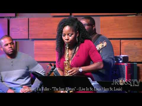 James Ross @ (Saxophonist) Tia Fuller - "The Jazz Allstars" - www.Jross-tv.com (St. Louis)
