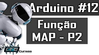 Curso de Arduino #12 - Como funciona a função MAP do Arduino