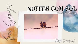Noites com Sol Music Video
