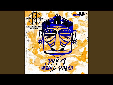 Play 4 World Peace (No War 4 Peace Mix)