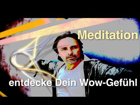 Meditation: Entdecke Dein WOW-Gefühl http://www.MindLifeBalance.de