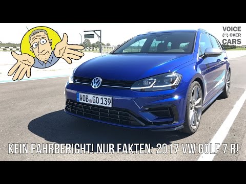 2017 VW Golf R - Kein Fahrbericht - Nur Fakten! - Voice over Cars!