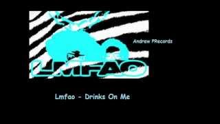 Lmfao - Drinks On Me