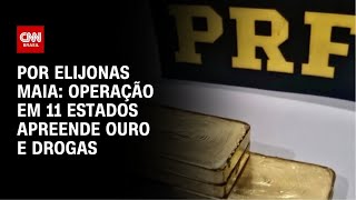 Vídeo: Operação em 11 estados apreende ouro em sapato e mira facções na fronteira | CNN NOVO DIA