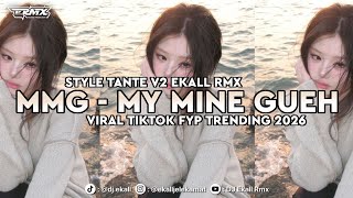 Download lagu DJ MMG MY MINE GUEH NAYKILLA VIRAL DI TIKTOK FULL SONG 2026 - Ekall Rmx mp3