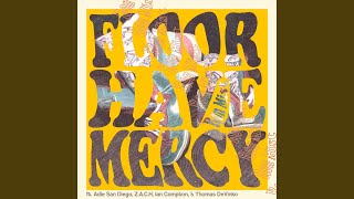 Floor Have Mercy Music Video
