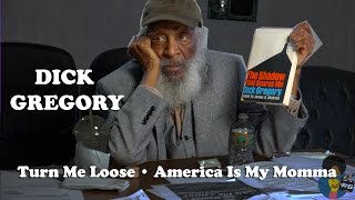 Dick Gregory - &quot;America Is My Momma&quot;