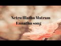 Netru Illatha Matram Ennathu What S App Status Puthiya Mugam Movie Song