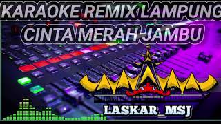 Download lagu KARAOKE CINTA MERAH JAMBU REMIX LAMPUNG mp3 Download lagu KARAOKE CINTA MERAH JAMBU REMIX LAMPUNG mp3