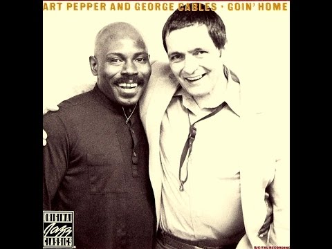 Art Pepper & George Cables - Don't Let the Sun Catch You Crying