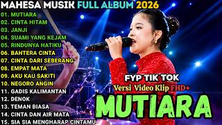 Download lagu MUTIARA - AYU CANTIKA - MAHESA MUSIC FULL ALBUM TERBARU 2026 mp3