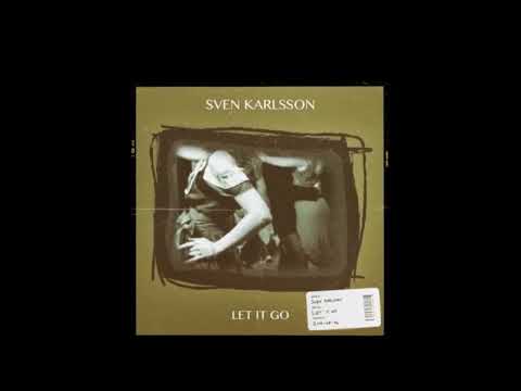 { A TIME TO LET IT GO } BY SVEN KARLSSON