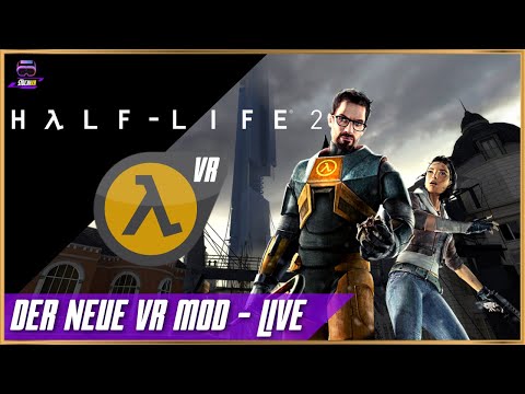 Half-Life 2 VR Mod // Der NEUE VR Mod // Tutorial + Gameplay - LIVE