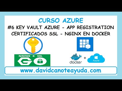 CURSO AZURE 2025 #06 Key Vault, App Registrations, NGINX SSL y Autorización de VM Local en Key Vault