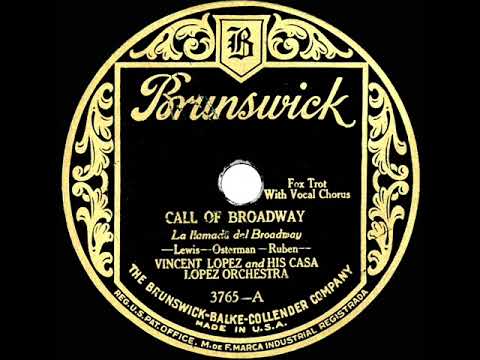 1927 Vincent Lopez - Call Of Broadway (Irving Kaufman, vocal)