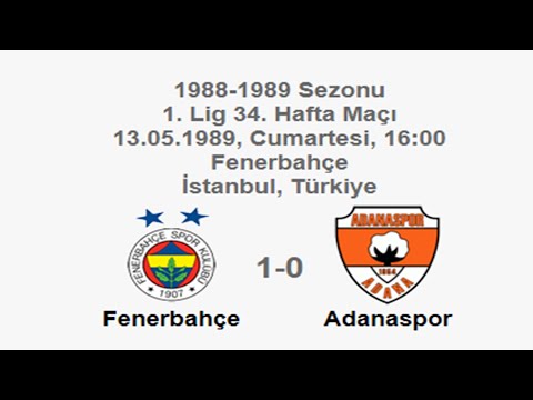 Fenerbahçe 1-0 Adanaspor 13.05.1989 - 1988-1989 Turkish 1st League Matchday 34
