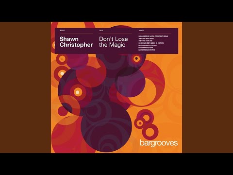 Don't Lose The Magic (Bobby Blanco Block Re-Edit Mix)