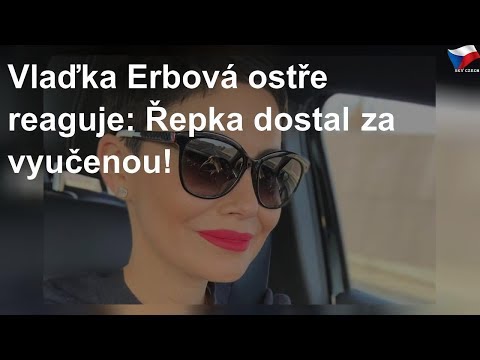 Vlaďka Erbová reagovala na Řepkovy výroky