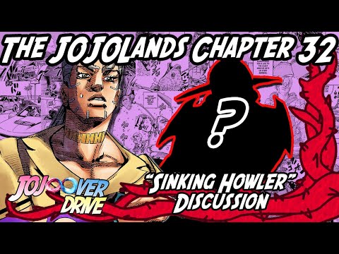 The JOJOLands Chapter 32: Sinking Howler -Discussion-