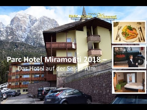 Parc Hotel Miramonti 2018 Seiser Alm - Das Top-Hotel in Südtirol!