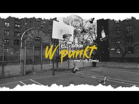 KSL x BATMAN - W punkt (prod&cuty.Ziemba)