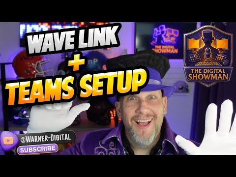 Wave Link + Teams: Complete Setup Guide Wave Link + Teams: Complete Setup Guide