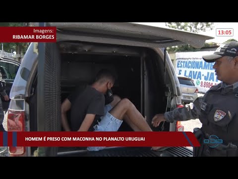 Homem é preso com maconha no Planalto Uruguai 15 03 2022