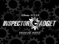 Disney Pixar Inspector Gadget Trailer Fan Made 2024