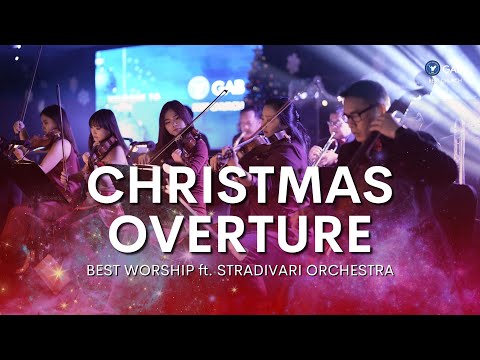 Christmas Overture | BEST Worship ft. Stradivari Orchestra | Christmas Eve BEST Surabaya