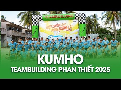 KUMHO TIRE - TEAM BUILDING PHAN THIẾT 2025 