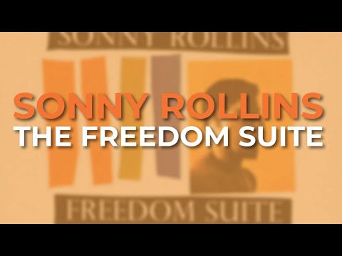 Sonny Rollins - The Freedom Suite (Official Audio)