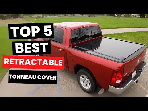 Top 5: Best Retractable Tonneau Cover (2025)