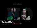 Oh Saaiyaan Oh Saaiyaan Whatsapp Status