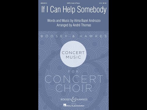 If I Can Help Somebody (SATB Choir) - Arranged by André Thomas