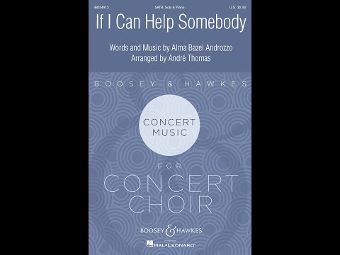 If I Can Help Somebody (SATB Choir) - Arranged by André Thomas
