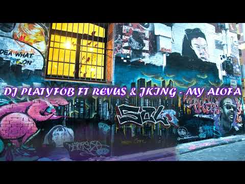 DJ PLATYFOB FT REVU$ & JKING - MY ALOFA - REMIX 2019 - K.O.R Community 2.0
